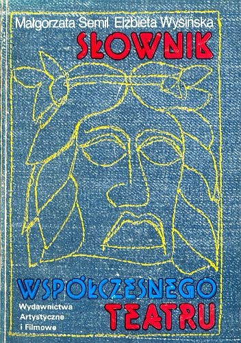 Okładka: Małgorzata Semil - Słownik współczesnego teatru. Twórcy, teatry, teorie