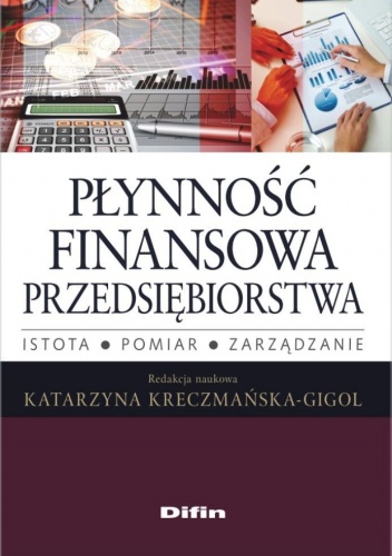 Okładka: Katarzyna Kreczmańska-Gigol - Płynność finansowa przedsiębiorstwa