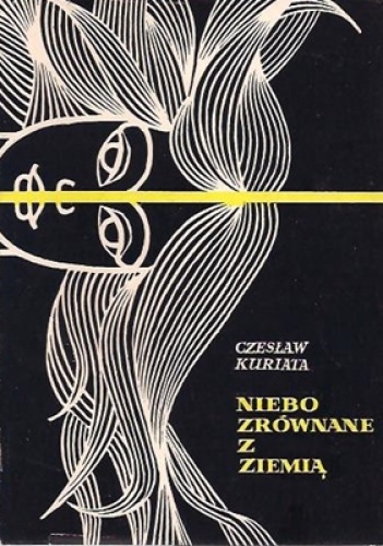 Okładka: Czesław Kuriata - Niebo zrównane z ziemią