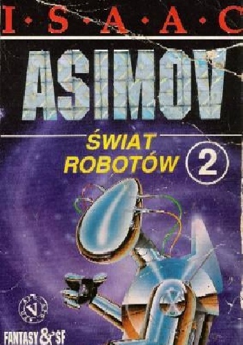 Okładka: Isaac Asimov - Świat robotów 2
