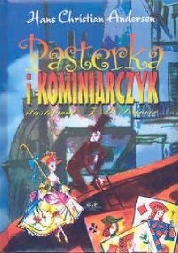 Okładka: Hans Christian Andersen - Pasterka i kominiarczyk