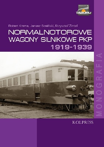 Okładka: Robert Kroma - Normalnotorowe wagony silnikowe PKP 1919-1939