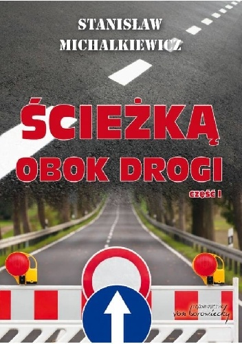 Okładka: Stanisław Michalkiewicz - Ścieżką obok drogi (część 1)