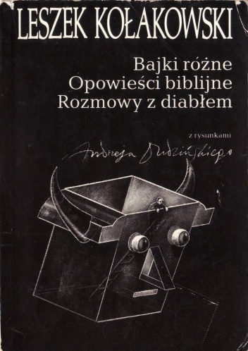 Okładka: Leszek Kołakowski - Bajki różne. Opowieści biblijne. Rozmowy z diabłem