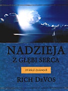 Okładka: Richard M. DeVos - Nadzieja z głębi serca. 10 lekcji życiowych