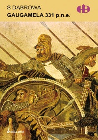 Okładka: Edward Dąbrowa - Gaugamela 331 p.n.e.