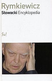 Okładka: Jarosław Marek Rymkiewicz - Słowacki. Encyklopedia