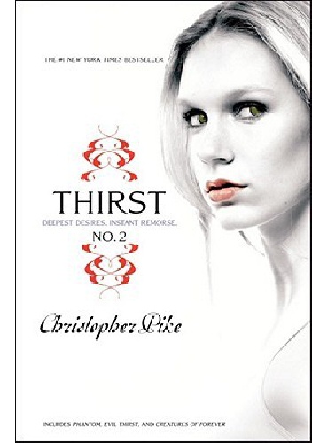 Okładka: Christopher Pike - Thirst No. 2: Phantom, Evil Thirst, and Creatures of Forever