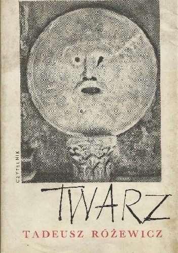 Okładka: Tadeusz Różewicz - Twarz