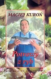 Okładka: Maciej Kuroń - Potrawy z ryb