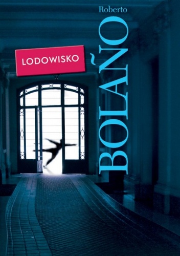 Okładka: Roberto Bolaño - Lodowisko