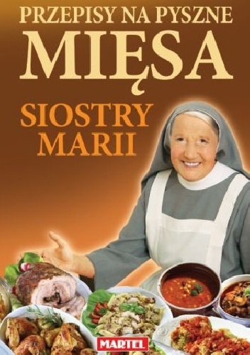 Okładka: Maria Goretti Nowak - Przepisy na pyszne mięsa siostry Marii