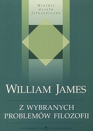 Okładka: William James - Z wybranych problemów filozofii