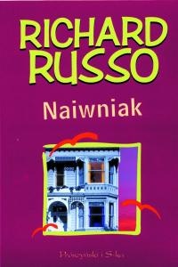 Okładka: Richard Russo - Naiwniak