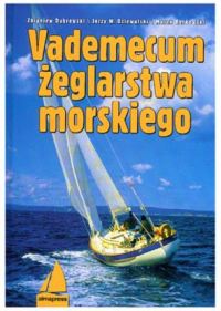 Okładka: Jerzy W. Dziewulski - Vademecum żeglarstwa morskiego