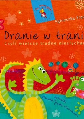 Okładka: Agnieszka Frączek - Dranie w tranie, czyli wiersze trudne niesłychanie