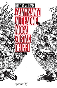 Okładka: Marzena Matuszak - Zamykamy, ale ładne mogą zostać dłużej