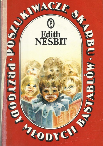 Okładka: Edith Nesbit - Poszukiwacze skarbu. Przygody młodych Bastablów