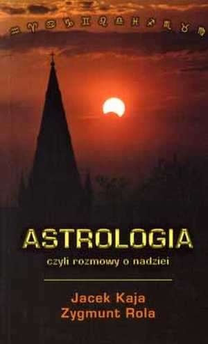 Okładka: Zygmunt Rola - Astrologia czyli rozmowy o nadziei