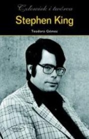 Okładka: Teodoro Gómez - Stephen King - człowiek i twórca