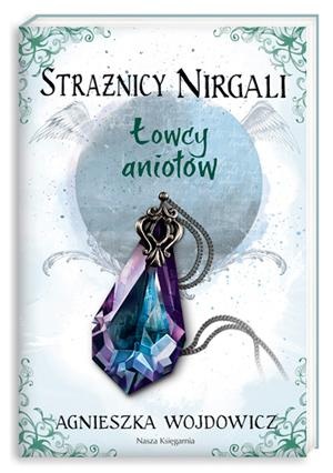 Okładka: Agnieszka Wojdowicz - Łowcy aniołów