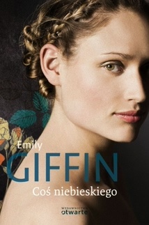 Okładka: Emily Giffin - Coś niebieskiego