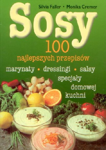 Okładka: Silvia Faller - Sosy. 100 najlepszych przepisów.