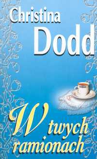 Okładka: Christina Dodd - W twych ramionach