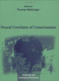 Okładka: Thomas Metzinger - Neural Correlates of Consciousness: Empirical and Conceptual Questions