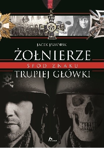Okładka: Jacek Jaworski - Żołnierze spod znaku trupiej główki