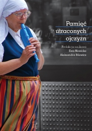 Okładka:  praca zbiorowa - Pamięć utraconych ojczyzn