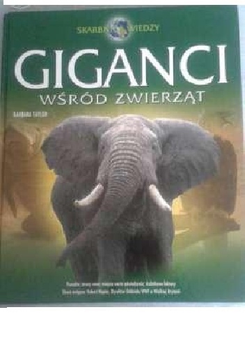 Okładka: Barbara Taylor - Giganci wśród zwierząt