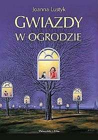 Okładka: Joanna Lustyk - Gwiazdy w ogrodzie