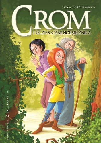 Okładka: Krzysztof Stelmarczyk - Crom i uczeń czarnoksiężnika