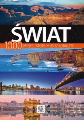 Okładka: Jolanta Bąk - Świat. 1000 miejsc, które musisz zobaczyć