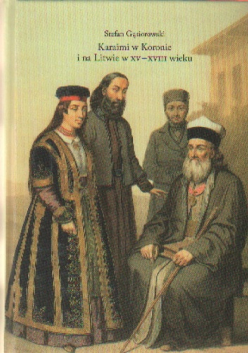 Okładka: S. Gąsiorowski - Karaimi w Koronie i na Litwie W XV-XVIII wieku