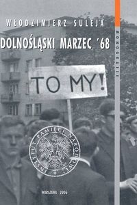 Okładka: Włodzimierz Suleja - Dolnośląski marzec &amp;68