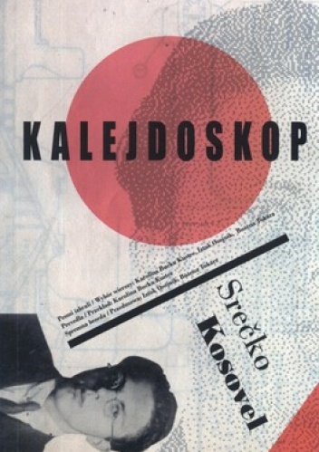 Okładka: Srecko Kosovel - Kalejdoskop. Wiersze wybrane