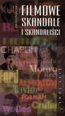 Okładka: Jan Kochańczyk - Filmowe skandale i skandaliści