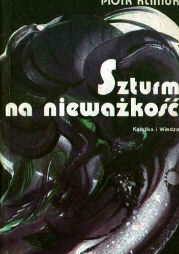 Okładka: Piotr Klimuk - Szturm na nieważkość: z kroniki kosmicznej
