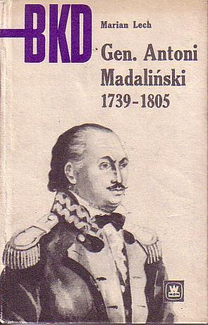 Okładka: Marian Lech - Gen. Antoni Madaliński 1739-1805