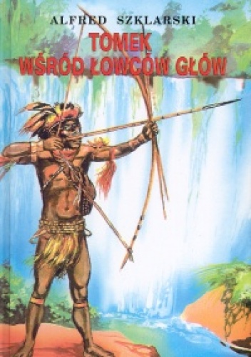 Okładka: Alfred Szklarski - Tomek wśród łowców głów