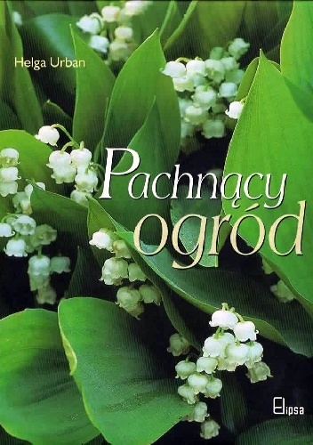 Okładka: Helga Urban - Pachnący ogród