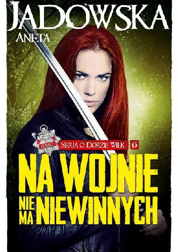 Okładka: Aneta Jadowska - Na wojnie nie ma niewinnych
