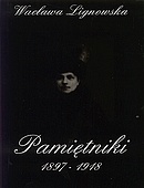 Okładka: Wacława Lignowska - Pamiętniki 1897-1918
