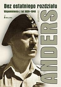 Okładka: Władysław Anders - Bez ostatniego rozdziału. Wspomnienia z lat 1939-1946