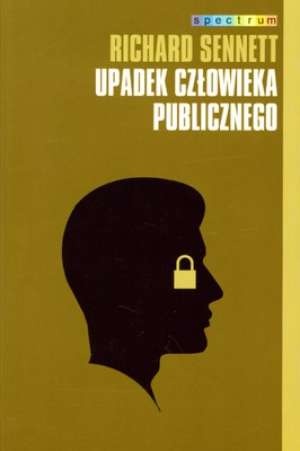 Okładka: Richard Sennett - Upadek człowieka publicznego