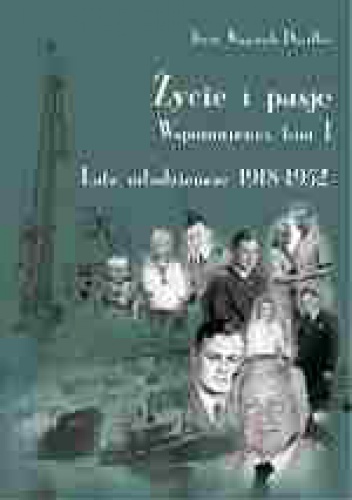 Okładka: Jerzy Wojciech Doerffer - Życie i pasje. Wspomnienia, tom I. Lata młodzieńcze 1918-1952