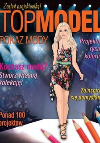 Okładka:  praca zbiorowa - Top model. Pokaz mody