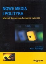 Okładka: Marek Jeziński - Nowe media i polityka